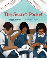 The Secret Pocket di Peggy Janicki edito da ORCA BOOK PUBL