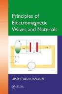 Principles of Electromagnetic Waves and Materials di Dikshitulu K. Kalluri edito da ROUTLEDGE
