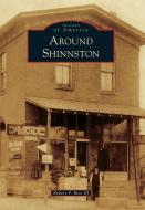 Around Shinnston di Robert P. Bice III edito da ARCADIA PUB (SC)