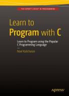 Learn to Program with C di Noel Kalicharan edito da Apress