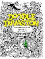 Doodle Invasion: Libro Da Colorare Zifflin di Zifflin edito da Createspace