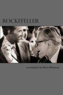Rockefeller: A Screenplay by Hoyt Hilsman di Hoyt Hilsman edito da Createspace