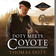 Doty Meets Coyote di Thomas Doty edito da Blackstone Audiobooks