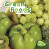 Green Foods di Martha Elizabeth Hillman Rustad edito da CAPSTONE PR