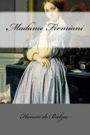Madame Firmiani di Honore De Balzac edito da Createspace Independent Publishing Platform
