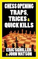 Chess Opening Traps, Tricks & Quick Kills di John Watson edito da CARDOZA PUB