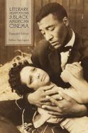 Literary Adaptations in Black American Cinema - Expanded Edition di Barbara Tepa Lupack edito da University of Rochester Press