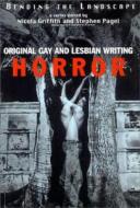 Bending the Landscape: Horror: Original Gay and Lesbian Writing di Nicola Griffith, Stephen Pagel edito da OVERLOOK PR