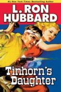 Tinhorn's Daughter di L. Ron Hubbard edito da Galaxy Press (CA)