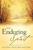The Enduring Spirit edito da XULON PR