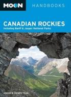 Including Banff And Jasper National Parks di Andrew Hempstead edito da Avalon Travel Publishing