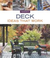 Deck Ideas That Work di Peter Jeswald edito da Taunton Press Inc