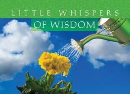 Little Whispers Of Wisdom di #Compiled Barbour Publishing,  Inc. Harris,  Lisa Barbour Publishing Publishing,  Barbour Parrish,  Marilee edito da Barbour & Co Inc
