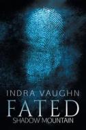 Fated di Indra Vaughn edito da Dreamspinner Press LLC