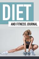 Diet And Fitness Journal di Speedy Publishing Llc edito da WAHIDA CLARK PRESENTS PUB