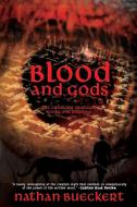 Blood And Gods di Nathan Bueckert edito da Black Rose Writing