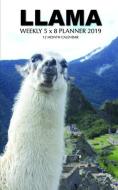 Llama Weekly 5 X 8 Planner 2019: 12 Month Calendar di Mason Landon edito da LIGHTNING SOURCE INC