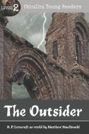 The Outsider (Cthulhu Young Readers Level 2) di H. P. Lovecraft, Matthew Macdonald edito da LIGHTNING SOURCE INC
