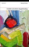 Rough Breathing: Selected Poems di Harry Gilonis edito da CARCANET PR LTD
