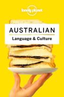 Lonely Planet Australian Language & Culture di Lonely Planet edito da LONELY PLANET PUB