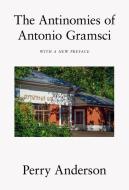 The Antinomies of Antonio Gramsci di Perry Anderson edito da Verso Books