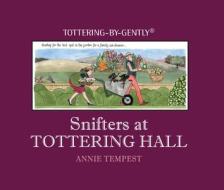Snifters At Tottering Hall di Annie Tempest edito da Quiller Publishing Ltd