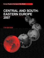 Central And South-eastern Europe 2007 edito da Taylor & Francis Ltd