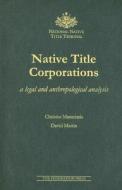 Native Title Corporations di Christos Mantziaris edito da Federation Press