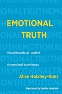 Emotional Truth di Alice Holzhey-Kunz edito da Free Association Books