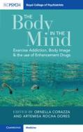 The Body In The Mind edito da RCPsych/Cambridge University Press