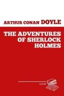 The Adventures of Sherlock Holmes di Arthur Conan Doyle edito da Createspace Independent Publishing Platform