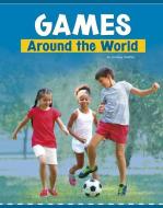 Games Around the World di Lindsay Shaffer edito da PEBBLE BOOKS