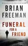 Funeral for a Friend: A Jonathan Stride Novel di Brian Freeman edito da BLACKSTONE PUB
