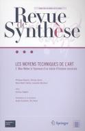 Les Moyens Techniques De L\'art - 2 di Philippe Despoix, Nicolas Donin, Marie Noelle Colette edito da Springer Paris