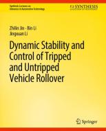 Dynamic Stability and Control of Tripped and Untripped Vehicle Rollover di Zhilin Jin, Jingxuan Li, Bin Li edito da Springer International Publishing
