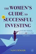 The Women's Guide To Successful Investing di Nancy Tengler edito da Springer International Publishing AG