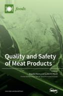 Quality and Safety of Meat Products edito da MDPI AG