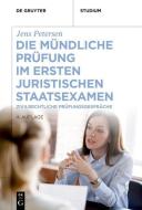 Die mündliche Prüfung im ersten juristischen Staatsexamen di Jens Petersen edito da Gruyter, Walter de GmbH