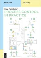 Process Control in Practice di Tore Hägglund edito da Gruyter, Walter de GmbH