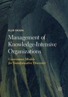 Management of Knowledge-Intensive Organizations di Ellie Okada edito da Springer-Verlag GmbH