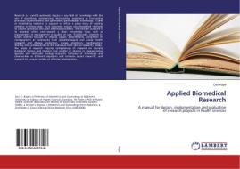 Applied Biomedical Research di Dan Kaye edito da LAP Lambert Academic Publishing