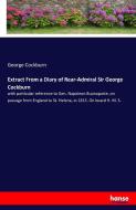 Extract From a Diary of Rear-Admiral Sir George Cockburn di George Cockburn edito da hansebooks