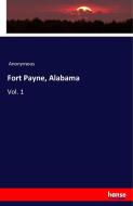 Fort Payne, Alabama di Anonymous edito da hansebooks