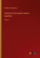 Colección de los mejores autores españoles di Gil Blas de Santillana edito da Outlook Verlag
