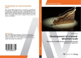 Development of a brand-devotion scale di Matthias Bolda edito da AV Akademikerverlag