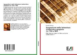 Spagnolismi nella letteratura tastieristica spagnola tra '700 e '800 di Daniela Cattaneo edito da Edizioni Accademiche Italiane