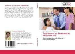 Trastornos en Enfermeras Psiquiátricas di Gloria Estela Ahumada Quezada edito da EAE