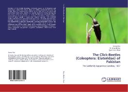 The Click-Beetles (Coleoptera: Elateridae) of Pakistan di Saima Naz, M. Atiq Akhter, Syed Anser Rizvi edito da LAP Lambert Academic Publishing