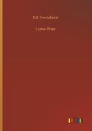 Lone Pine di R. B. Townshend edito da Outlook Verlag