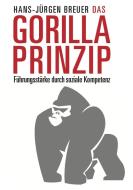 Das Gorilla Prinzip di Hans-Jürgen Breuer edito da Books on Demand